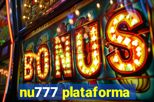 nu777 plataforma